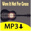 Were It Not for Grace - Full MP3 Album
