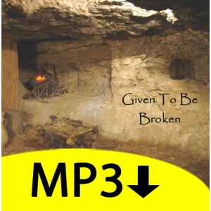 Given To Be Broken - Full MP3 Album